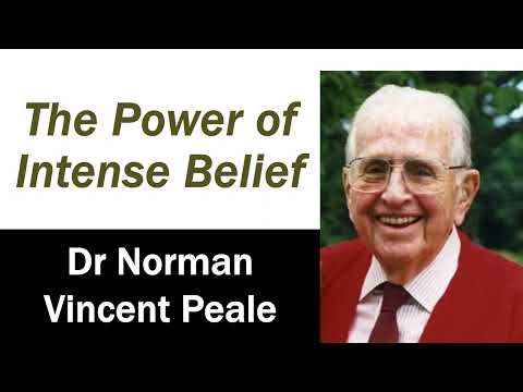 The Power of Intense Belief - Dr Norman Vincent Peale