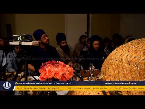 AKJ Raensabaayee Keertan - Rodeo, CA (Bay Area, USA) - Nov 9-10, 2019