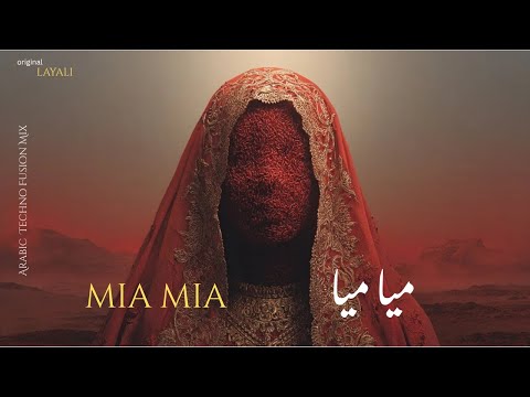 mia mia | ميا ميا - Arabic Techno House Mix