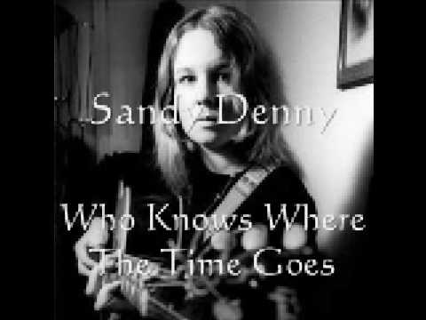 sandy denny - who knows where the time goes