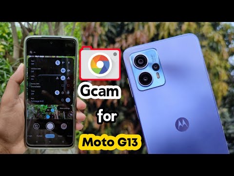 Gcam for Motorola G13