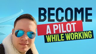 How To Become a Pilot While Working Full Time Job