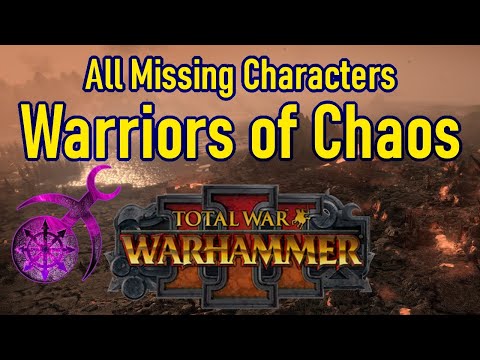 All Missing Warriors Of Chaos Characters Slaanesh - Total War Warhammer 3
