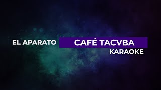El Aparato - Café Tacuba - Karaoke