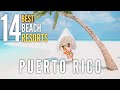 14 Best All inclusive Beach Resorts & Luxury Beach Hotels in Puerto Rico