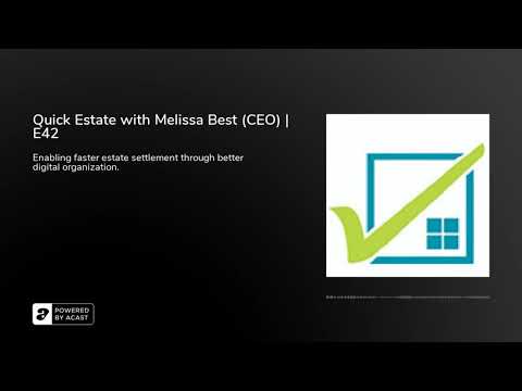 Quick Estate with Melissa Best (CEO) | E42 - YouTube