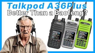 Talkpod A36plus - Is It Better Than a Baofeng?