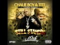Chalie Boy & Tite - Still Standing [Full Mixtape]