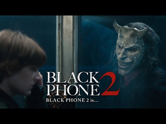 Black Phone 2 Is...
