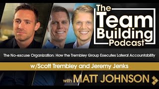 The No-Excuse Organization: How the Trembley Group Executes Lateral Accountability