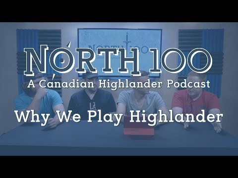 North 100 Ep01 - Why We Play Highlander