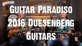 Guitar Paradiso - 2016 Duesenberg Guitars