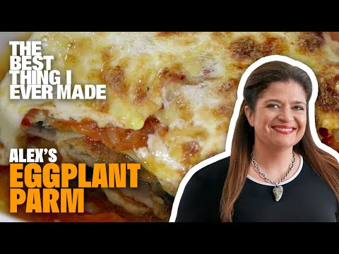 The Best Eggplant Parmesan Recipe w/ Alex Guarnaschelli | The Best Thing I Ever Made | Food Network