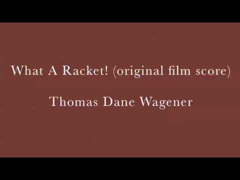 What A Racket! (original film score)