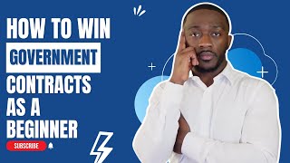 How to Win Government Contracts as a Beginner: Don’t miss this!
