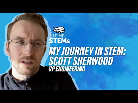 MY JOURNEY IN STEM: Scott Sherwood VP Engineering - YouTube