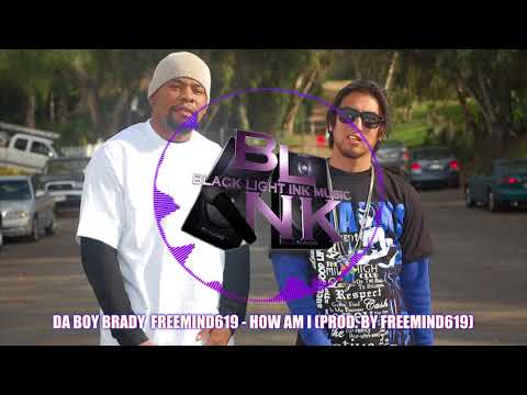 Da Boy Brady, FreeMind619 - How Am I (Prod. by FreeMind619)