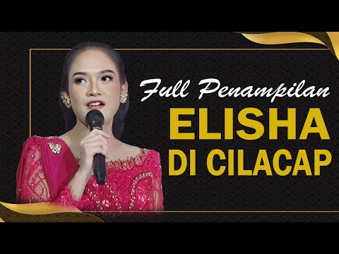 FULL PENAMPILAN ELISHA ORCARUS ALLASO DI CILACAP TAHUN 2025