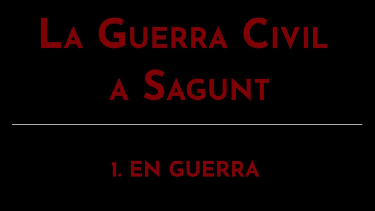 Sèrie documental 'La Guerra Civil a Sagunt' | Capítol 1 En Guerra