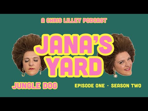 Jana's Yard - Jungle Dog - Episode One - Season 2