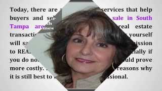 4 Reasons To Hire A REALTOR® when Buying or Selling South Tampa Homes