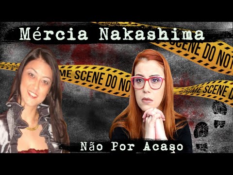 MÉRCIA NAKASHIMA - SOLUTION TO THIS CASE - IT WAS NOT BY CHANCE