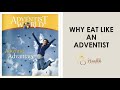 Why Eat Like An Adventist