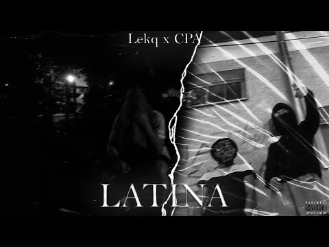 Lekq x CPA - Latina (Official Music Visual)