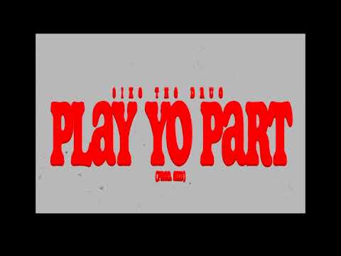 $ike The Drug   Play Yo Part (Official Video)