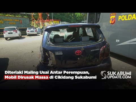 Diteriaki Maling Usai Antar Perempuan, Mobil Dirusak Massa di Cikidang Sukabumi