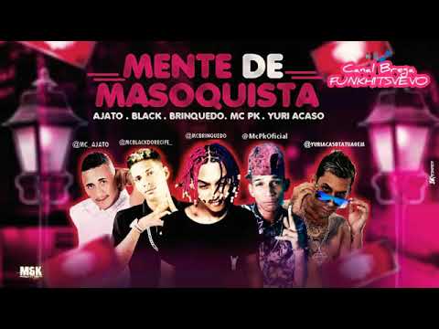 Black do Recife Mc PK Yuri acaso Mc ajato participação Mc brinquedo mente de masoquista
