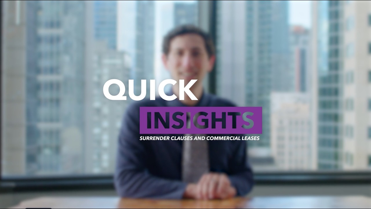 Quick Insights | Episode 10: Surrender Clauses and Commercial Leases
