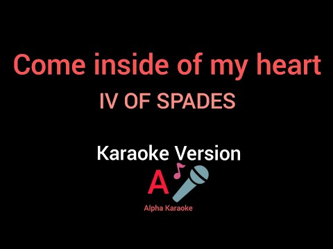 IV OF SPADES - Come inside of my heart (Karaoke Version)
