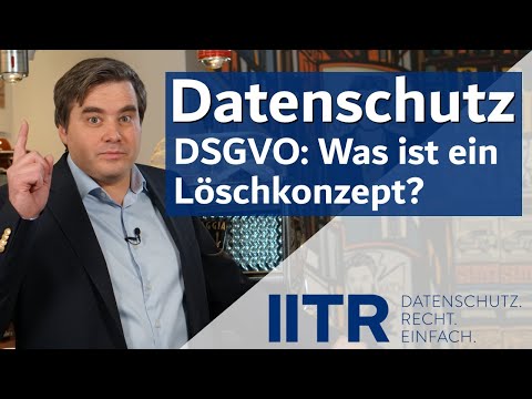 DSGVO: Was ist ein Löschkonzept? Datenschutz und Recht auf Löschung der Daten. #Datenschutz #DSGVO