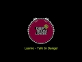 Luomo - Talk In Danger