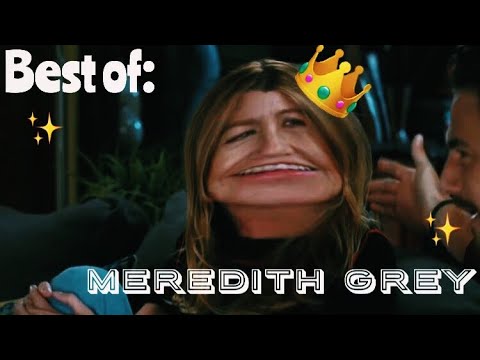 best of meredith grey || humor