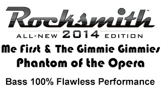 Me First &amp; the Gimmie Gimmies &quot;Phantom of the Opera&quot; Rocksmith 2014 bass 100% pick