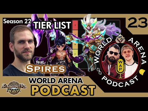 Season 22 RTA Tier List! Ft. Spires | World Arena Podcast | Episode 23 | Summoner's War