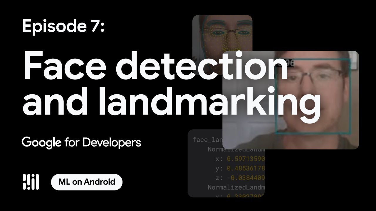 Face detection and landmarking - ML on Android with MediaPipe Series