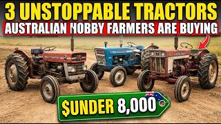 3 Unstoppable Tractors Australian Hobby Farmers Are Buying for Under $8,000