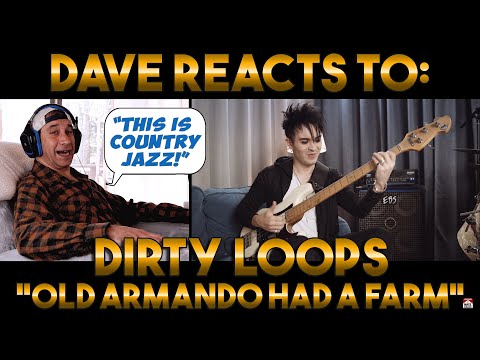Dave's Reaction: Dirty Loops — Old Armando Had A Farm