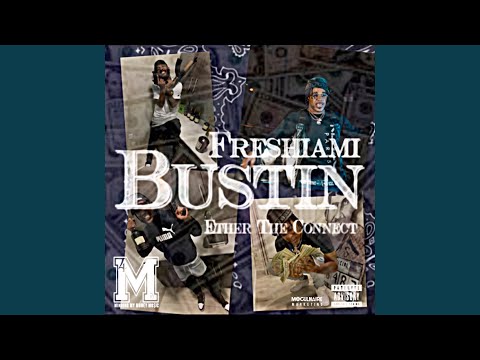 Bustin' (feat. Ether Da Connect)