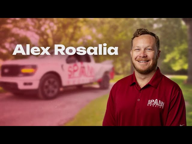 Spann Roofing | Meet Alex Rosalia
