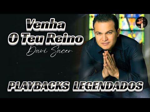 venha o teu reino davi sarcer playbacks legendados #DaviSacer, #VenhaOTeuReino, #MúsicaCristã