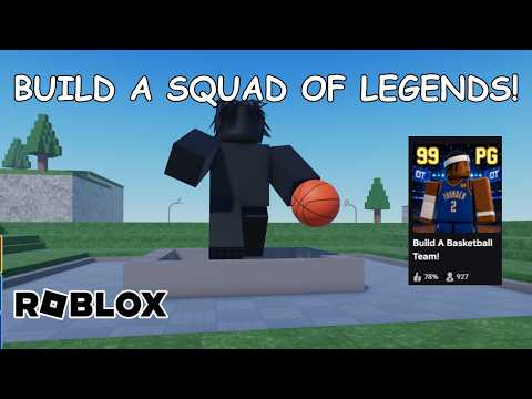 ASSEMBLE A SQUAD OF LEGENDS IN BUILD A BASKETBALL TEAM ROBLOX