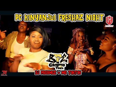 PC KINYANJUI FRESHAZ NIGHT || BLAZING🔥FIRE CAMPUS TOUR 08 || BANGERS MIX - DJ🔥PASAMIZ + MC🎤TINTIN.