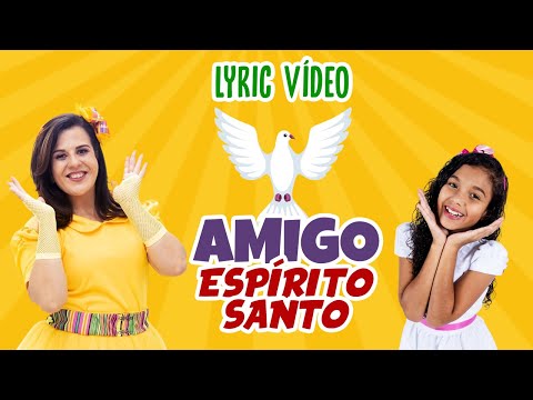 AMIGO ESPIRITO SANTO - Tia Joaninha e Ana Elise