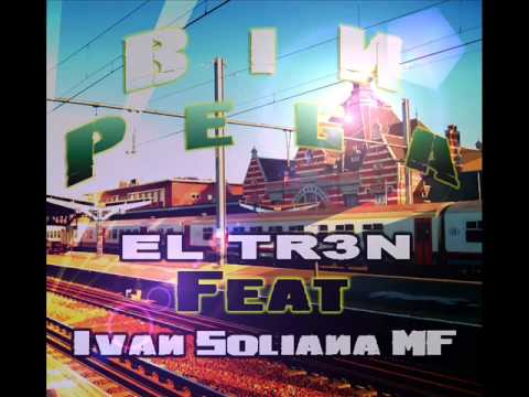 EL TR3N Ft Ivan Soliana MF - Bin pega (Hit Destination)