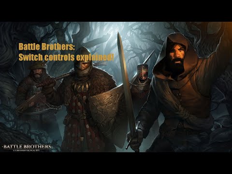 Battle Brothers special: Nintendo Switch controls explained
