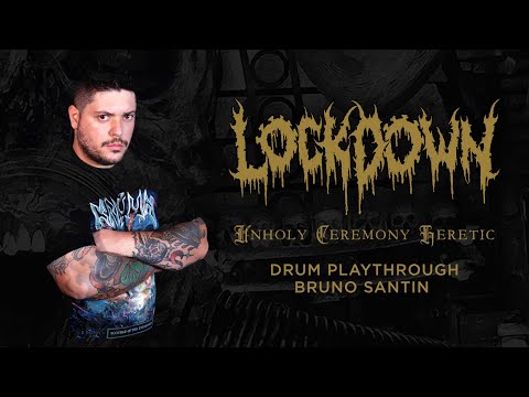 Lockdown | Unholy Ceremony Heretic | Drum Playthrough by Bruno Santin
